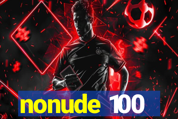 nonude 100